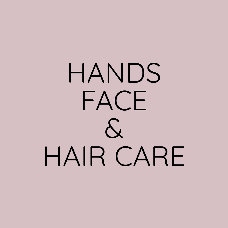 HANDS, FACE & HAIR CARE